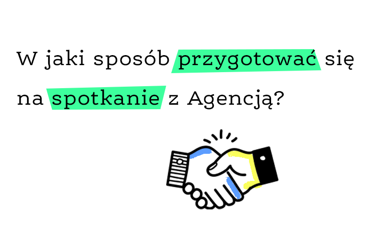 W jaki sposób przygotować się na spotkanie z Agencją?